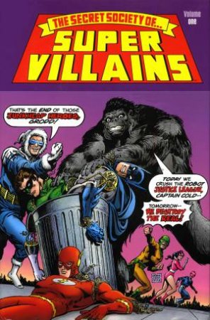 The Secret Society Of Super-Villains Vol. 1 by Various