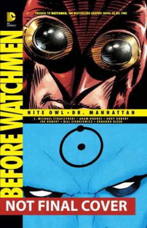 Before Watchmen Nite Owl/Dr. Manhattan by J. Michael Straczynski