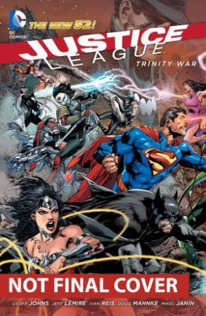 Justice League: Trinity War by Geoff Johns & Jeff Lemire