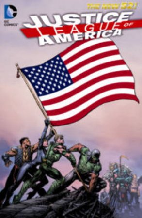 Justice League Of America Vol. 1 World's Most Dangerous (The by Geoff Johns