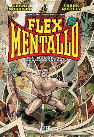 Flex Mentallo: Man Of Muscle Mystery by Grant Morrison