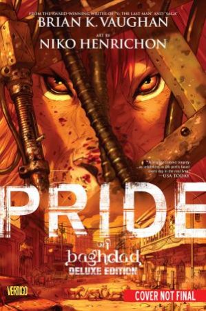 Pride Of Baghdad- Deluxe Ed. by Brian K. Vaughan