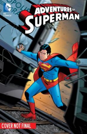 Adventures Of Superman: Vol.02 by JT Krul