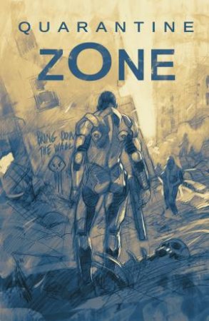 Quarantine Zone by Daniel H Wilson