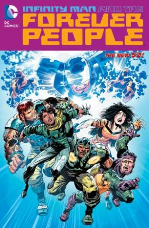 Infinity Man And The Forever People Vol. 1 by Keith Giffen