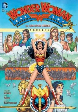 Wonder Woman By George Perez Omnibus by George Perez