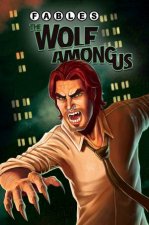 Fables The Wolf Among Us Vol 01