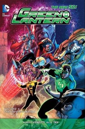 Green Lantern Vol. 6 The Life Equation (The New 52) by Robert Venditti