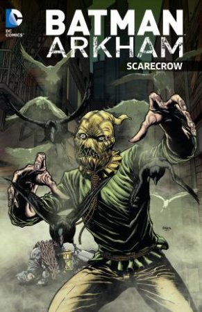 Batman Arkham Scarecrow by Various