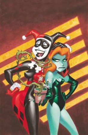 Harley And Ivy The Deluxe Edition by Paul Dini