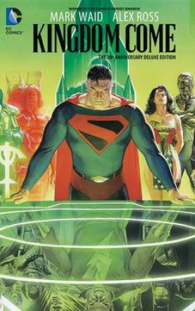 Kingdom Come 20th Anniversary Deluxe Edition by Mark Waid