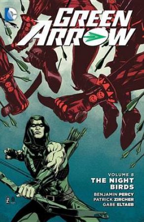 Green Arrow Vol. 8 by Benjamin Percy