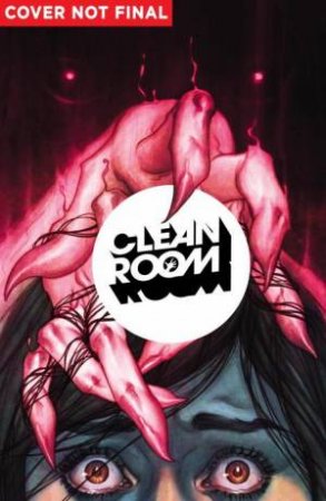 Clean Room: Vol. 1 by Gail Simone