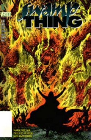 Swamp Thing Vol. 3 Trial By Fire by Mark Millar