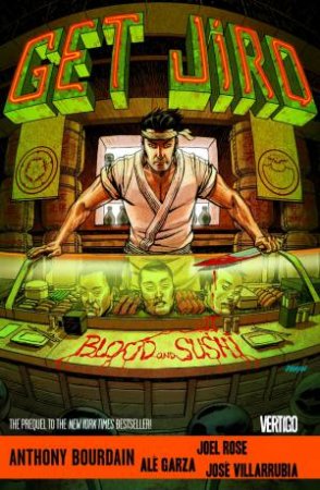 Get Jiro Blood & Sushi by ANTHONY;Rose, Joel; BOURDAIN