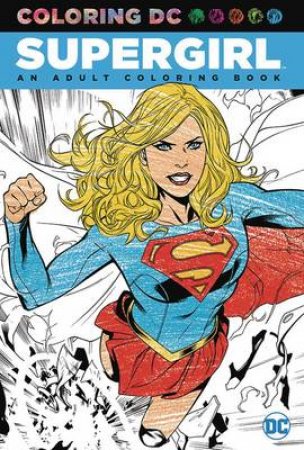 Supergirl: An Adult Coloring Book by Various