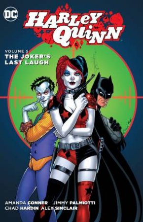 The Joker's Last Laugh by Amanda Conner & Jimmy Palmiotti