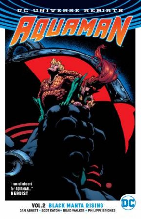 Aquaman Vol. 2 Black Manta Rising (Rebirth) by Dan Abnett