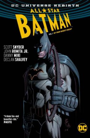 All-Star Batman Vol. 01 My Own Worst Enemy (Rebirth) by Scott Snyder