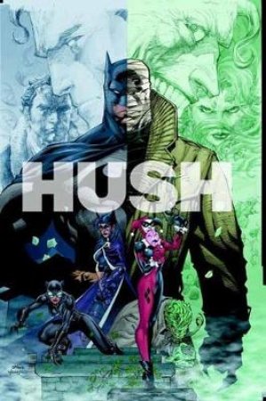 Batman Hush 15th Anniversary Deluxe Edition by Jeph Loeb