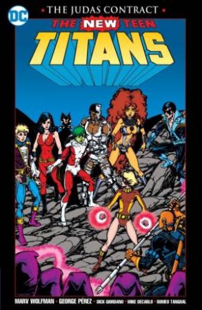 New Teen Titans The Judas Contract (New Edition) by Marv Wolfman & George Perez