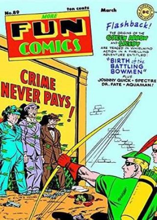 Green Arrow The Golden Age Omnibus Vol. 1 by Mort Weisinger