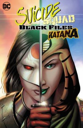 Suicide Squad Katana The Revenge of Kobra by MIKE W. BARR