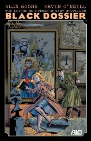 League Of Extraordinary Gentlemen The Black Dossier The Black Dossier by Alan Moore