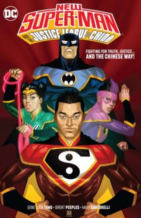 New Super-Man And The Justice League China by Gene Luen Yang