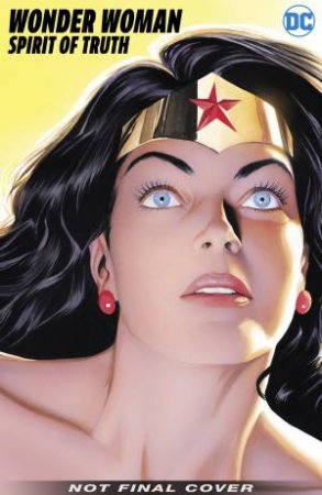 Wonder Woman Spirit Of Truth by Paul Dini