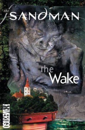 Sandman Vol. 10 The Wake (30th Anniversary Edition) by Neil Gaiman