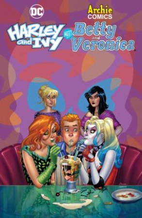 Harley & Ivy Meet Betty & Veronica by Marc Andreyko & Paul Dini