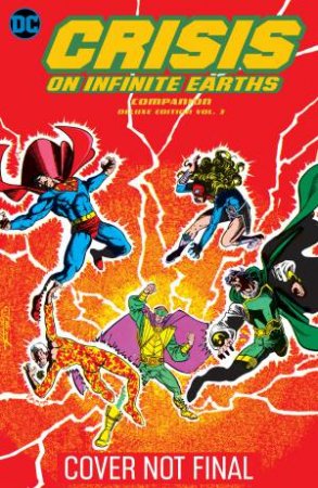 Crisis On Infinite Earths Companion Deluxe Vol. 3 by Marv Wolfman