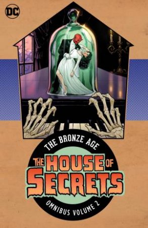 House Of Secrets The Bronze Age Omnibus Vol. 2 by Len Wein