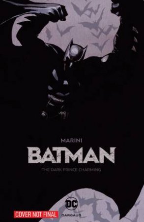 Batman The Dark Prince Charming by Enrico Marini