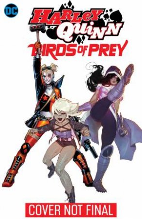 Harley Quinn & The Birds Of Prey by Various