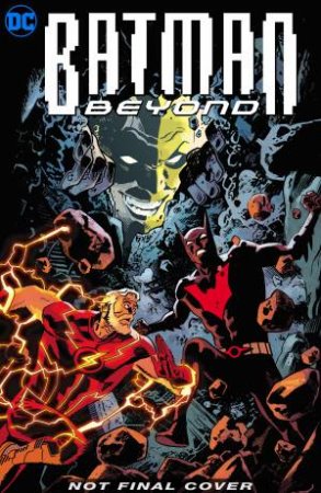 Batman Beyond Vol. 6 by Dan Jurgens