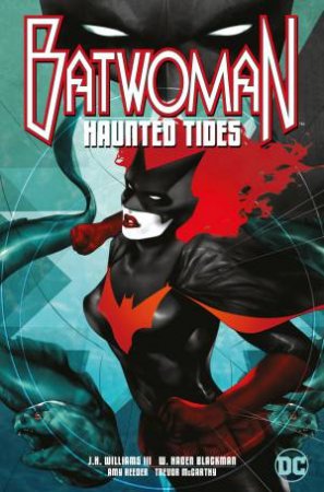 Batwoman Haunted Tides by W. Haden Blackman & J.H. Williams III