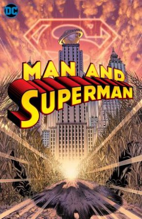 Man And Superman: The Deluxe Edition by Marv Wolfman