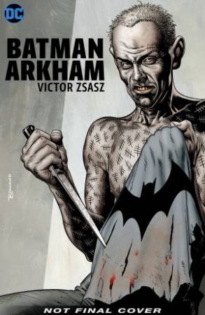 Batman Arkham Victor Zsasz by Various