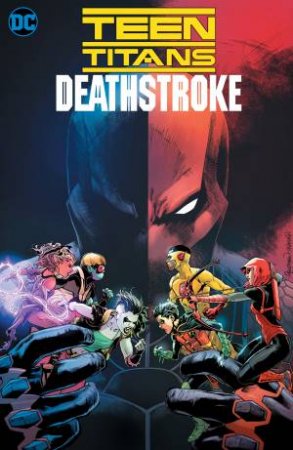 Teen Titans/Deathstroke The Terminus Agenda by Adam Glass & Christopher Priest