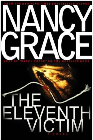 Eleventh Victim by Nancy Grace