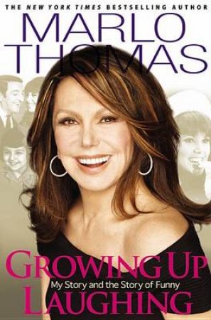 Growing Up Laughing by Marlo Thomas