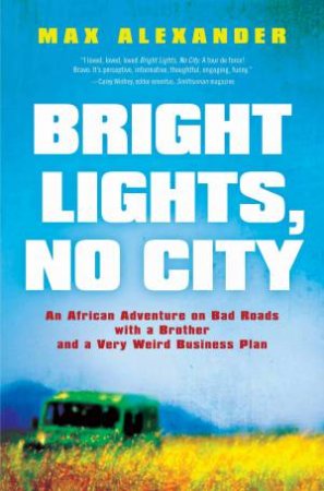 Bright Lights, No City by Max Alexander