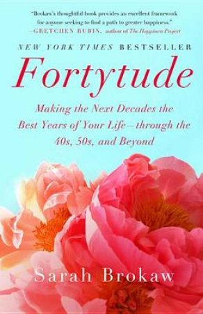 Fortytude by Sarah Brokaw