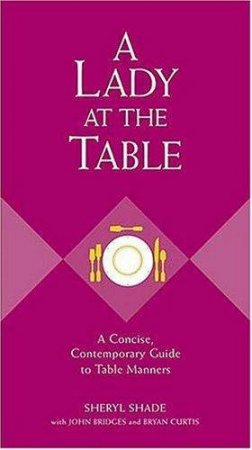 A Lady At The Table by Sheryl Shade; John Bridges & Bryan Curtis