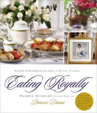 Eating Royally by Darren McGrady