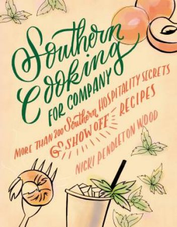 Southern Cooking For Company by Nicki Pendleton Wood