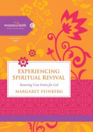 Experiencing Spiritual Revival by Margaret Feinberg