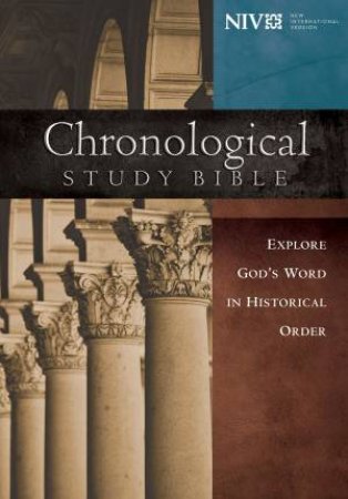 The Chronological Study Bible: NIV by Various